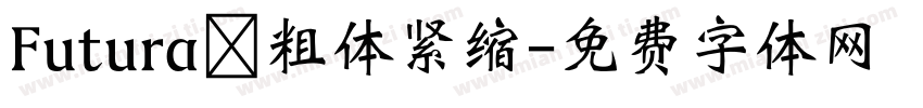 Futura 粗体紧缩字体转换